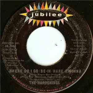 The Happenings - Where Do I Go / Be-In / Hare Krishna