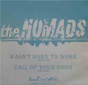 The Nomads  - Wasn't Born To Work