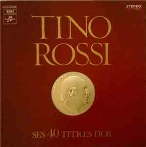 Tino Rossi - Ses 40 Titres D'Or