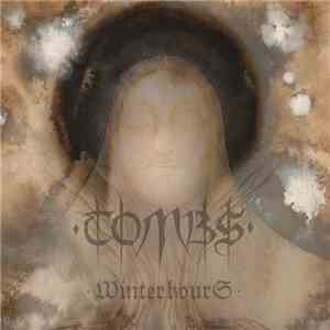 Tombs - Winter Hours