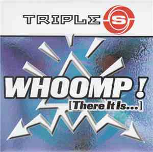 Triple S - Whoomp! (There It Is...)