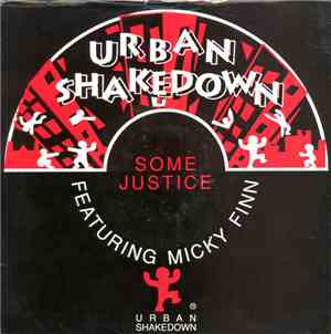Urban Shakedown Featuring Micky Finn - Some Justice