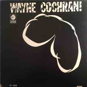 Wayne Cochran - Wayne Cochran!