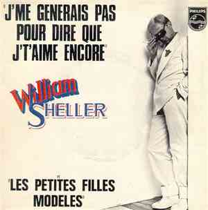 William Sheller - J'me Gênerais Pas Pour Dire Que J't'aime Encore