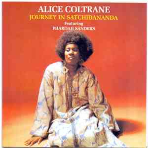 Alice Coltrane Featuring Pharoah Sanders - Journey In Satchidananda