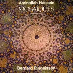 Aminollah Hossein - Bernard Ringeissen - Mosaïques Pièces Pour Piano