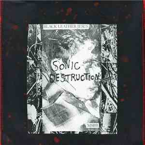 Black Leather Jesus / MSBR - Sonic Destruction