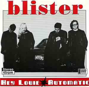 Blister  - Hey Louie