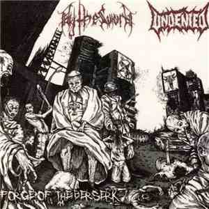 By The Sword  / Undenied - Forge Of The Berserk