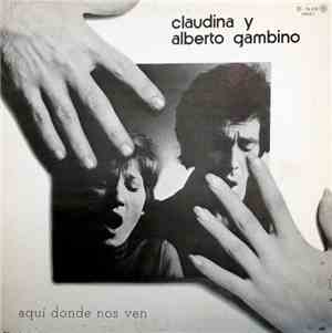 Claudina y Alberto Gambino - Aquí Donde Nos Ven