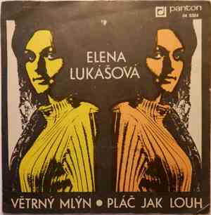 Elena Lukášová - Větrný Mlýn / Pláč Jak Louh