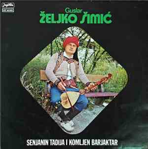 Željko Šimić - Senjanin Tadija i Komljen Barjaktar