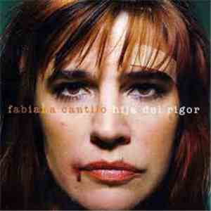 Fabiana Cantilo - Hija Del Rigor