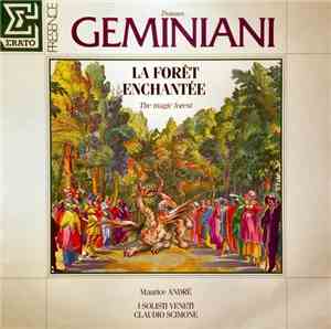 Francesco Geminiani - Maurice André, I Solisti Veneti, Claudio Scimone - La Forêt Enchantée = The Magic Forest