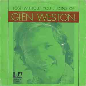 Glen Weston - Lost Without You