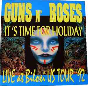 Guns N' Roses - It’s Time For Holiday, Live At Biloxi Us Tour ’92