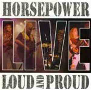 Horsepower  - Loud And Proud