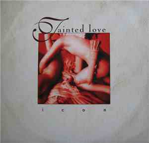 Icon  - Tainted Love