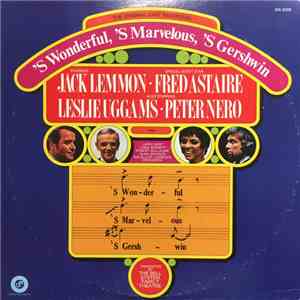 Jack Lemmon, Fred Astaire, Leslie Uggams, Peter Nero - 'S Wonderful, 'S Marvelous, 'S Gershwin