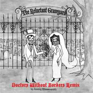 Jeremy Messersmith - The Reluctant Graveyard (Doctors Without Borders Remix)