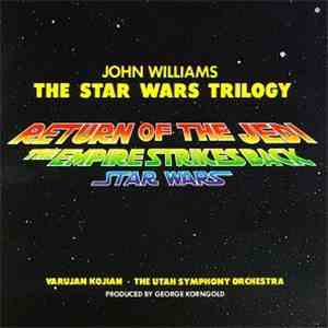 John Williams , Varujan Kojian, The Utah Symphony Orchestra - The Star Wars Trilogy