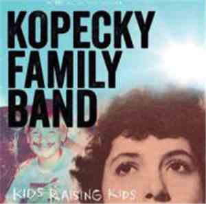 Kopecky Family Band - Kids Raising Kids