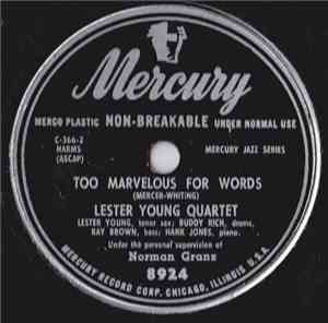 Lester Young Quartet - Too Marvelous For Words / Encore