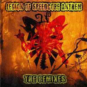 Lord Of Speed & M.A.X. The Disintergrator 329 - Legion Of Speedcore Anthem (The Remixes)
