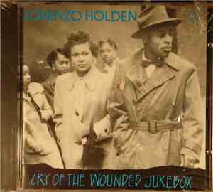 Lorenzo Holden - Cry Of The Wounded Jukebox