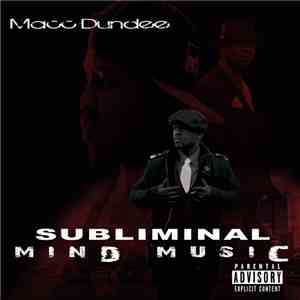 Macc Dundee - Subliminal Mind Music