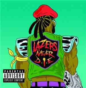 Major Lazer - Lazers Never Die