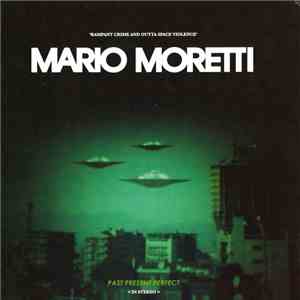 Mario Moretti - Past Present Perfect
