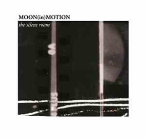 Moon(In)Motion - The Silent Room