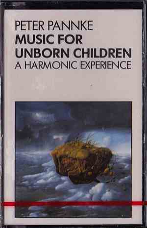 Peter Pannke - Music For Unborn Children - A Harmonic Experience