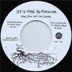 Ras Ico & The Shades  - It's Time To Forgive