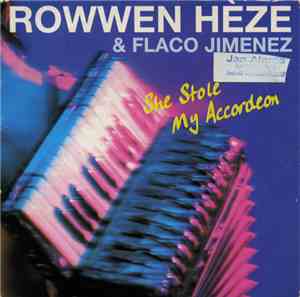 Rowwen Hèze & Flaco Jimenez - She Stole My Accordeon