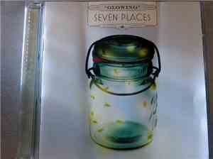 Seven Places - Glowing