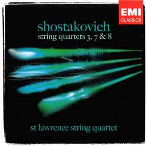 Shostakovich - St Lawrence String Quartet - String Quartets 3, 7 & 8
