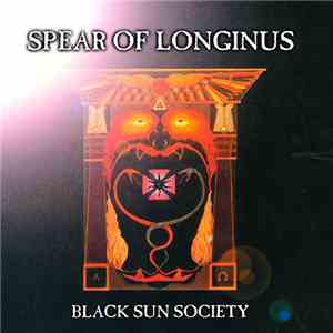 Spear Of Longinus - Black Sun Society