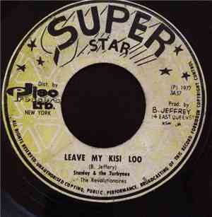 Stanley & The Turbynes, The Revolutionaries - Leave My Kisi Loo