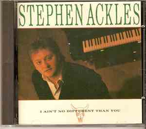 Stephen Ackles - I Ain't No Different Than You
