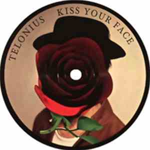 Telonius - Kiss Your Face