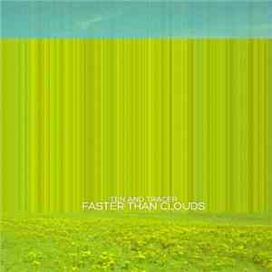 Ten And Tracer - Faster Than Clouds