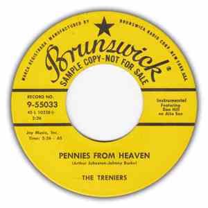 The Treniers - Pennies From Heaven / Oo-La-La