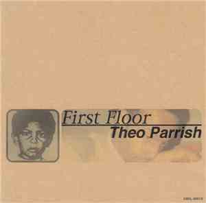 Theo Parrish - First Floor