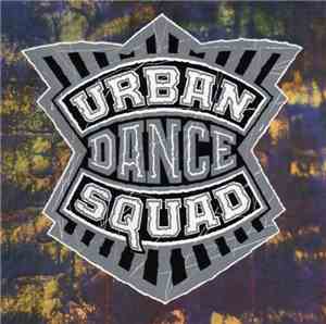 Urban Dance Squad - Mental Floss For The Globe