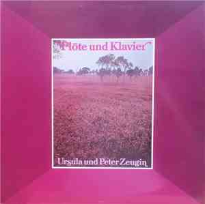 Ursula Zeugin Und Peter Zeugin - Flöte Und Klavier