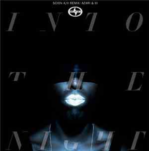 Azari & III - Scion A/V Remix: Into The Night