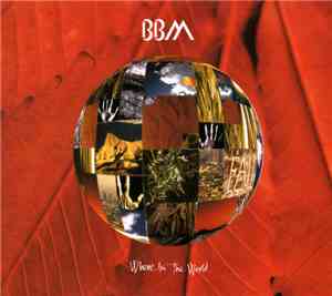 BBM  - Where In The World