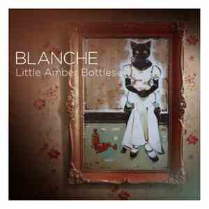 Blanche  - Little Amber Bottles